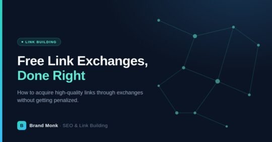 Free link exchanges done right - Brand Monk